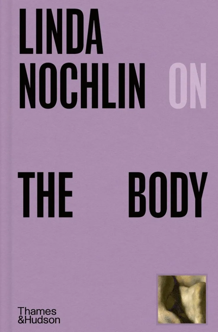 Linda Nochlin on The Body