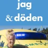 Livet, jag och döden