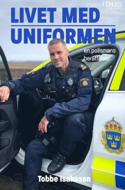 Livet med uniformen : en polismans berättelser