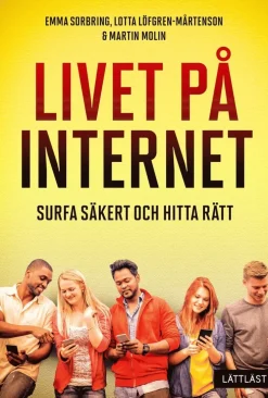 Livet på internet : surfa säkert och hitta rätt
