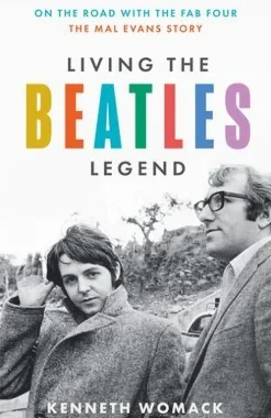 LIVING BEATLES LEGEND HB : On the Road with the Fab Four - The Mal Evans Story