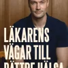 Läkarens vägar till bättre hälsa