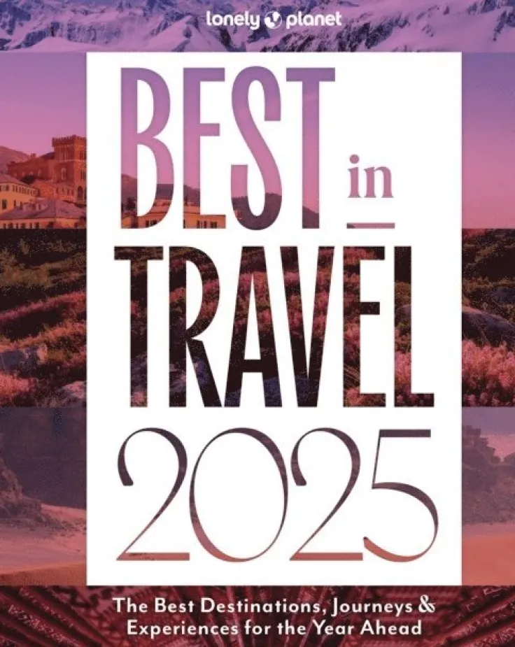 Lonely Planet Best in Travel 2025