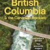 Lonely Planet British Columbia & the Canadian Rockies