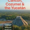 Lonely Planet Cancun, Cozumel & the Yucatan