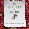 Lost Art of Dying