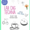 Lär dig teckna steg för steg : med rätt teknik för perfekta bilder