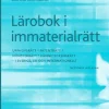 Lärobok i immaterialrätt : upphovsrätt, patenträtt, mönsterrätt, känneteckensrätt