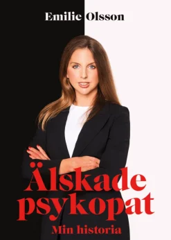Älskade psykopat : min historia