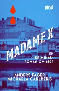 Madame X : en kriminalroman om 1894