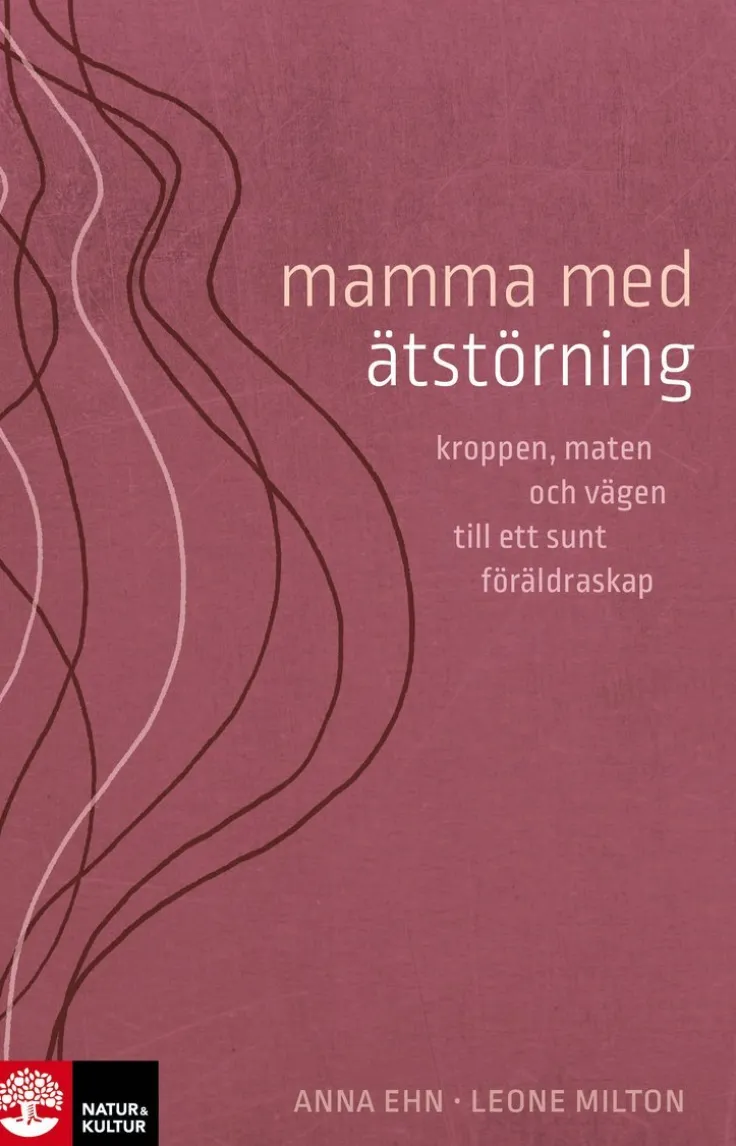 Mamma med ätstörning : kroppen, maten och vägen till ett sunt föräldraskap