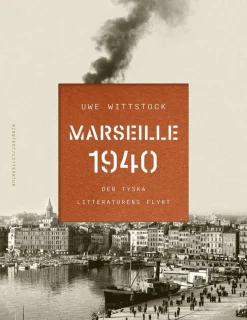 Marseille 1940 : den tyska litteraturens flykt