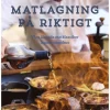 Matlagning på riktigt - Våra mest älskade matklassiker lagade utomhus