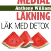 Medial läkning : läk med detox