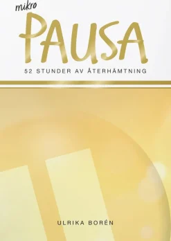 Mikropausa : 52 stunder av återhämtning