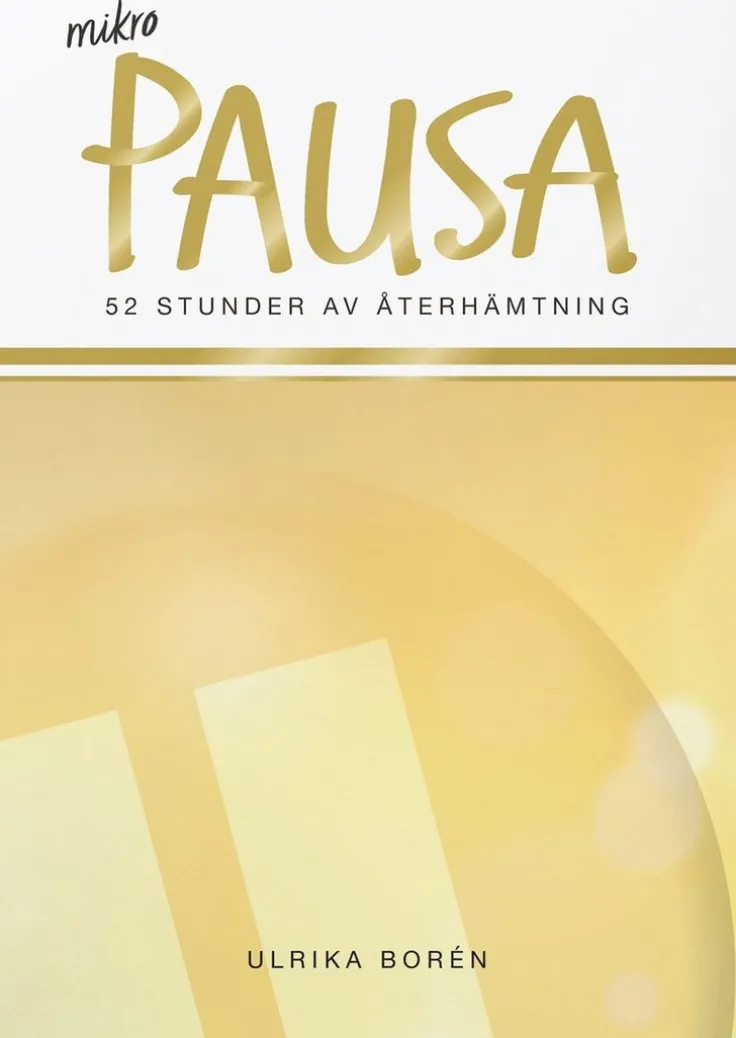 Mikropausa : 52 stunder av återhämtning