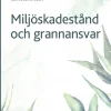 Miljöskadestånd och grannansvar