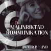 Målinriktad kommunikation : samtalsteknik, retorik och praktik