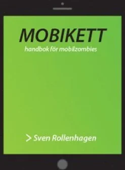 Mobikett : handbok för mobilzombies