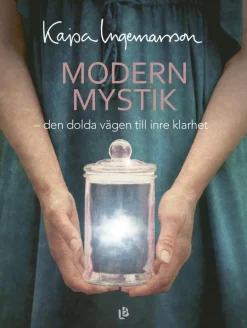 Modern mystik : den dolda vägen till inre klarhet