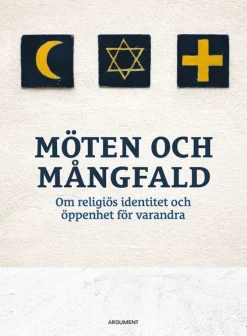 Möten och mångfald : om religiös identitet och öppenhet för varandra