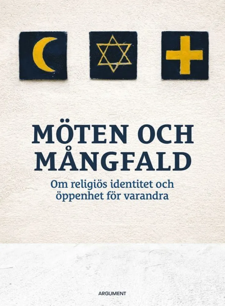 Möten och mångfald : om religiös identitet och öppenhet för varandra