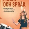 Musik och språk : ett vidgat perspektiv på språkutveckling och kommunikativ identitet