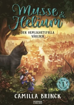 Musse & Helium. Den hemlighetsfulla världen