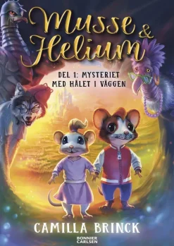 Musse & Helium. Mysteriet med hålet i väggen