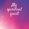 My spiritual quest