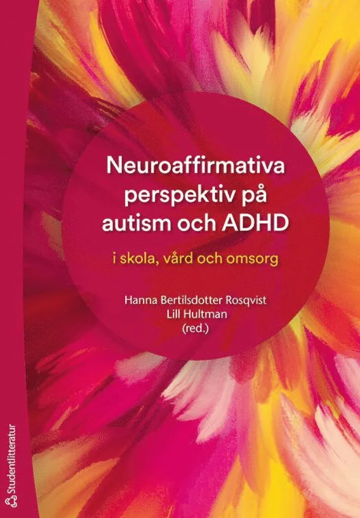 Neuroaffirmativa perspektiv på autism och ADHD - i skola, vård och omsorg