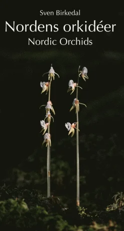 Nordens orkidéer : en fältguide / Nordic Orchids : a field guide