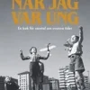 När jag var ung : en bok för samtal om svunna tider
