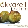 Nya akvarell och mat : målartid och måltider under alla årstider