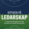 Nyfiken på ledarskap: 15 intervjuer med några av svensk handbolls och fotbolls största profiler