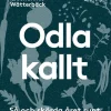 Odla kallt : så och skörda året runt : grönsaker, sommarblommor, perenner