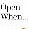 Open When...