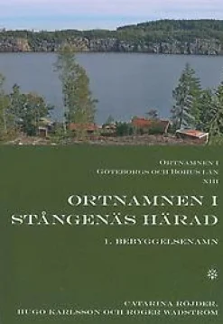 Ortnamnen i Göteborgs och Bohus län 13. Ortnamnen i Stångenäs härad, 1 Begyggelsenamn