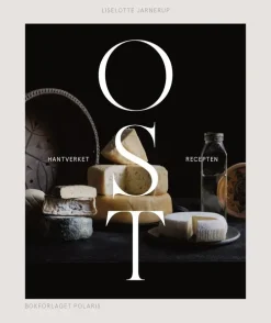 Ost : Hantverket och recepten