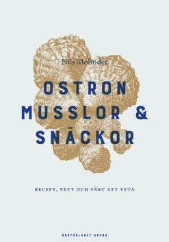 Ostron : recept, vett och värt att veta