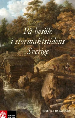På besök i stormaktstidens Sverige