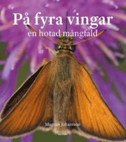 På fyra vingar : en hotad mångfald