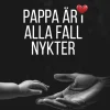 Pappa är i alla fall nykter