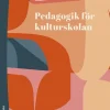 Pedagogik för kulturskolan