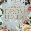 Planera ditt drömbröllop med Johanna Kajson