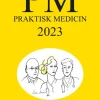 PM: Praktisk Medicin år 2023 - terapikompendium i allmänmedicin