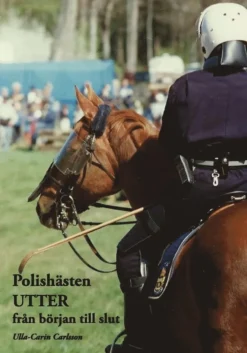 Polishästen Utter : från början till slut