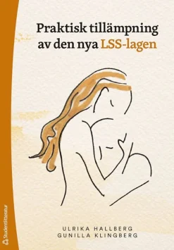 Praktisk tillämpning av den nya LSS-lagen