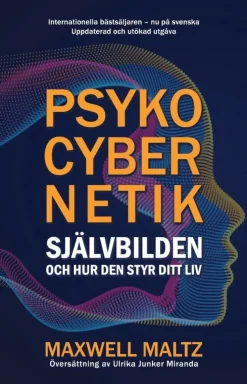 Psykocybernetik : självbilden och hur den styr ditt liv