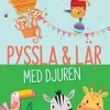 Pyssla & lär med djuren